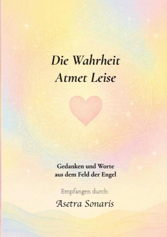 Buchumschlag „Die Wahrheit Atmet Leise“ von Asetra Sonaris